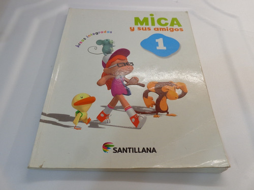 Mica Y Sus Amigos 1  - Santillana
