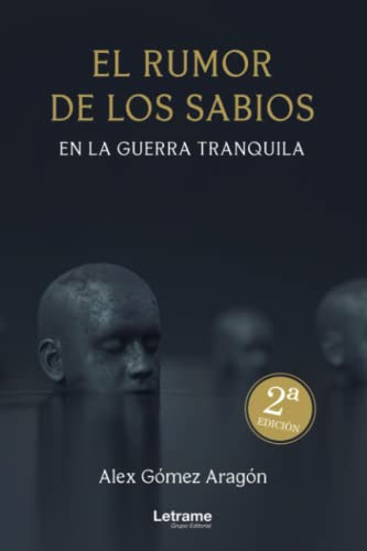 El Rumor De Los Sabios En La Guerra Tranquila