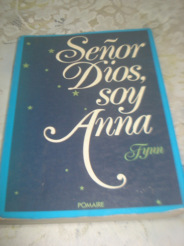 Señor Dios Soy Anna - Fynn Año 1977