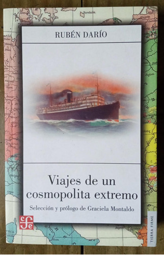 Viajes De Un Cosmopolita Extremo - Rubén Darío - F C E