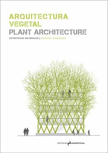 Arquitectura Vegetal Plant Architecture - Vv Aa 