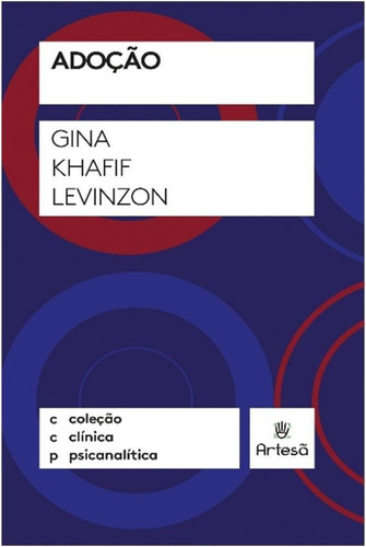 Adoção, de GINA KHAFIF LEVINZZON. Editora Artesã em português, 2019