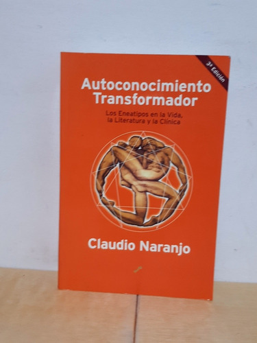 Claudio Naranjo - Autoconocimiento Transformador - Libro