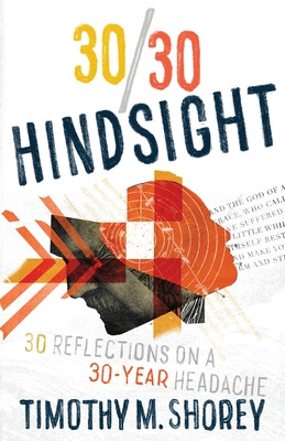 Libro 30/30 Hindsight: 30 Reflections On A 30-year Headac...