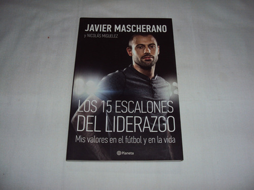 Qa Los 15 Escalones Del Liderazgo - Javier Mascherano