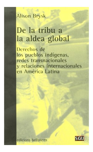 Libro De La Tribu A La Aldea Global  De Brysk Alison