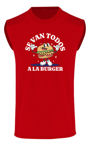 Playera Sin Mangas Se Van Todos A La Burger