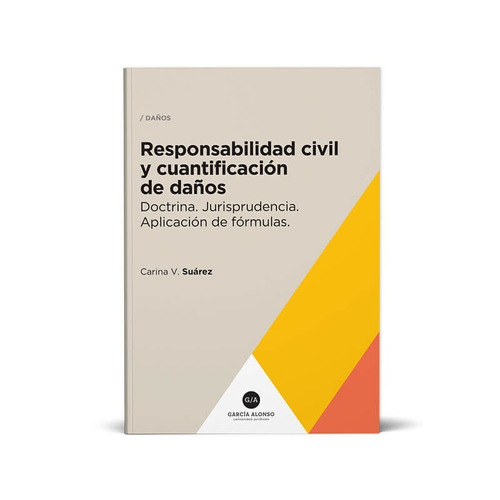 Responsabilidad Civil Y Cuantificación De Daños  Suárez