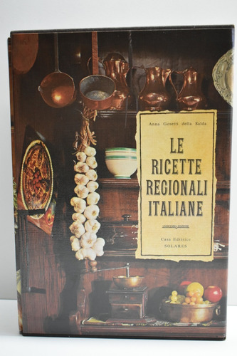 Le Ricette Regionali Italiane Anna Gosetti Della Salda   C79