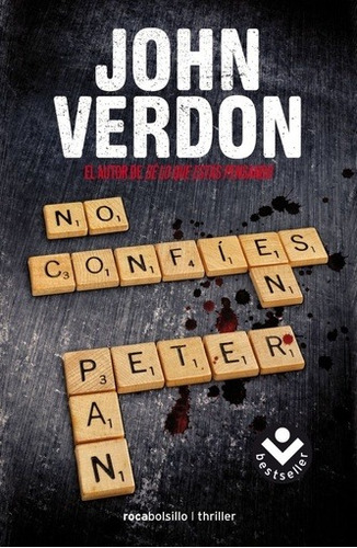 NO CONFIES EN PETER PAN - JOHN VERDON, de JOHN VERDON. Roca Editorial, edición 1 en español, 2015