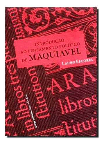 Introducao Ao Pensamento Politico De Maquiavel Ed.3, De Lauro Escorel. Editora Fgv Em Português