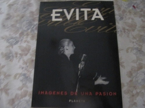 Evita - Imagenes De Una Pasion