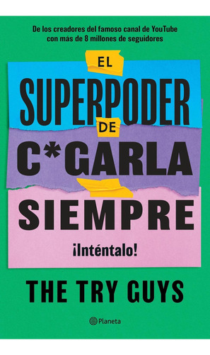 El Superpoder de Cagarla Siempre: No Aplica, de The Try Guys. Serie No aplica, vol. No aplica. Editorial Planeta, tapa pasta blanda, edición 1 en español, 2023