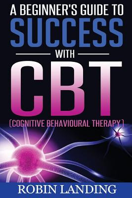 Libro A Beginner's Guide To Success With Cbt (cognitive B...