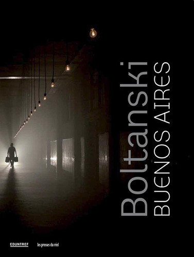Boltanski Buenos Aires - C. Boltanski / Diana B. Weschler