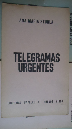 Ana María Sturla - Telegramas Urgentes