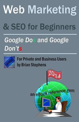 Libro Web Marketing & Seo For Beginners - Brian Stephens