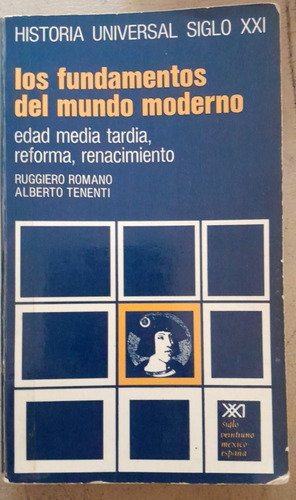 Los Fundamentos Del Mundo Moderno. Romano Y Tenenti