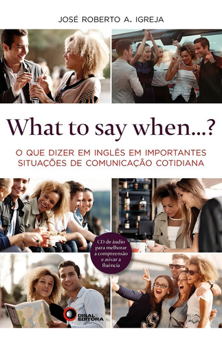 What to say when...?, de Igreja, Jose Roberto A.. Editorial Bantim Canato E Guazzelli Editora Ltda, capa mole em inglês, 2015