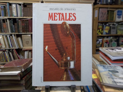 Metales Escuela De Artesanias Ilustrado Eshop El Escondite