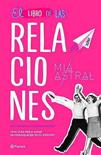 El Libro De Las Relaciones, De Astral. Editorial Planeta Publishing, Tapa Blanda En Español, 2018