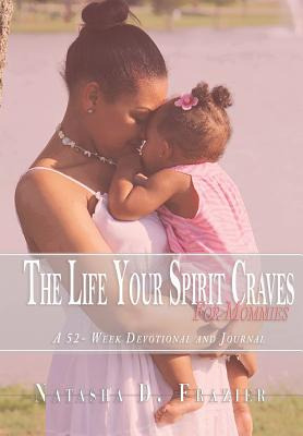 Libro The Life Your Spirit Craves For Mommies - Frazier, ...