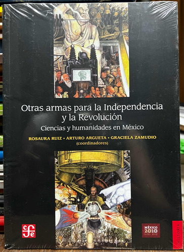 Otras Armas Para La Independencia Y La Revolución - Rosaura