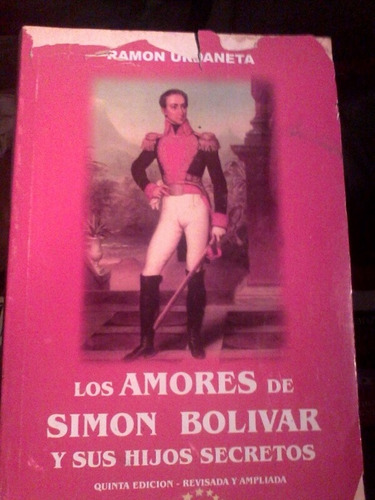 Los Amores De Simón Bolívar Y Sus Hijos Secretos