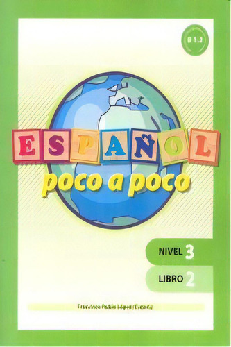 Espaãâ±ol Poco A Poco Nivel 3 Libro 2, De Rubio López, Francisco. Editorial Geu, Tapa Blanda En Español