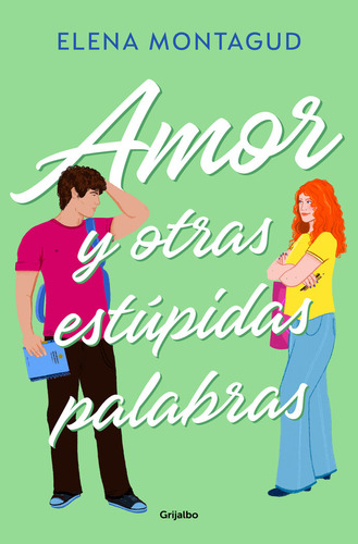 Amor Y Otras Estupidas Palabras, De Elena Montagud. Editorial Grijalbo Comercial, S.a., Tapa Blanda En Español, 2024