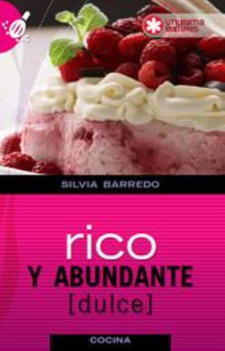 Rico Y Abundante  Dulce  - Utilisima