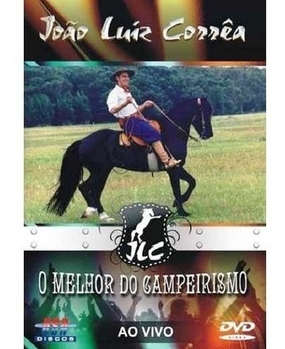 Dvd - João Luiz Correa - O Melhor Do Campeirismo