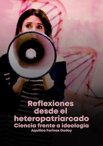 Reflexiones Desde El Heteropatriarcado, De Fariñas Godoy, Aquilino. Editorial Snd Editores, Tapa Blanda En Español