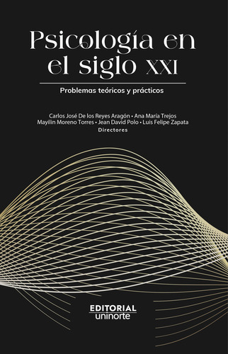 Psicología En El Siglo Xxi : Problemas Teóricos Y Prácticos: , De Polo Vargas., Vol. 1. Editorial Universidad Del Norte, Tapa Pasta Blanda, Edición 1 En Español, 2024