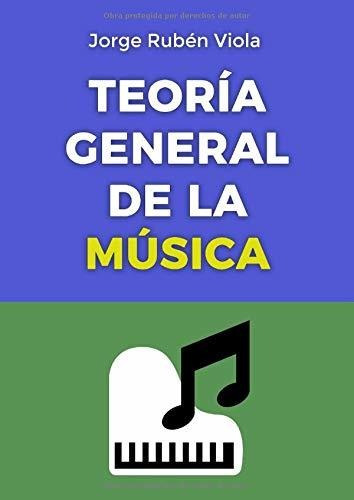 Libro Teoría General De La Música: Toda La Teoría En  Lrf