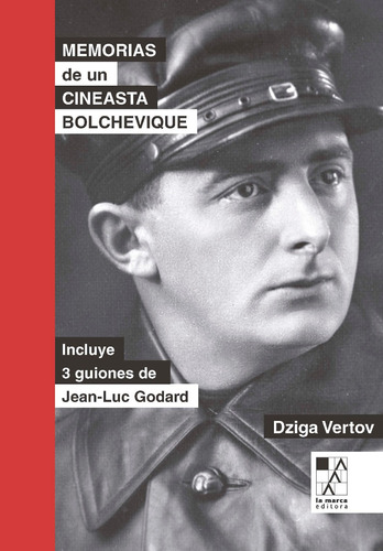 Memorias De Un Cineasta Bolchevique Dziga Vertov - La Marca