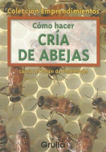 Como Hacer Cria De Abejas