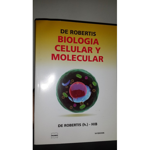 Biologia Celular Y Molecular  De Robertis 16°ed
