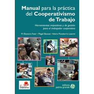Manual Para La Práctica Del Cooperativismo De Trabajo