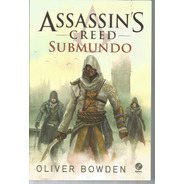 Livro Assassin's Creed Submundo - Bonellihq Cx348 I21