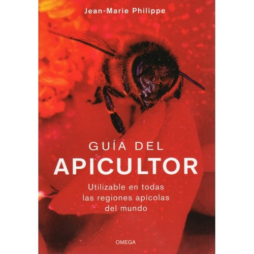 Philippe: Guía Del Apicultor