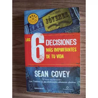 Las 6 Decisiones Mas Importantes De Tu Vida-ilust-sean Covey