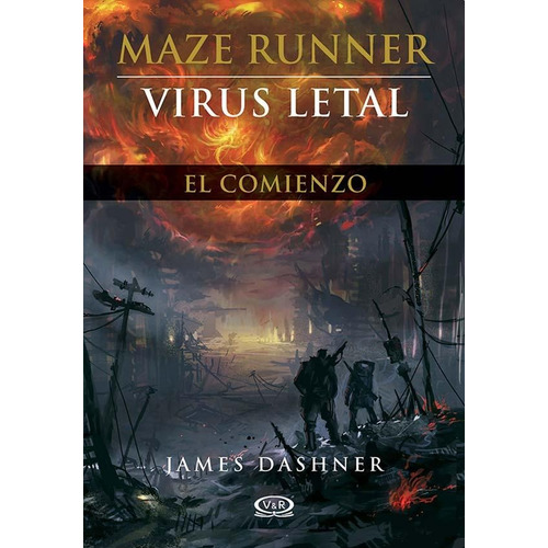 MAZE RUNNER - VIRUS LETAL - EL COMIENZO, de James Dashner. Editorial VR Editoras, tapa encuadernación en tapa blanda o rústica en español, 2017