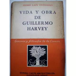 Vida Y Obra De Guillermo Harvey  Pedro Lain Entralgo