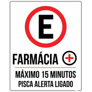 Placa Estacionamento Farmácia Máx 15 Minutos Pisca Alerta 