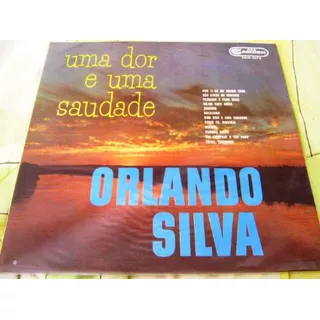 Lp Zerado Orlando Silva  Uma Dor E Uma Saudade