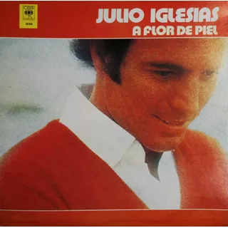 Lp Vinil - Julio Iglesias - A Flor De Piel - Ano 1980