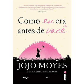 Como Eu Era Antes De Voce Livro Jojo Moyes Frete Gratis