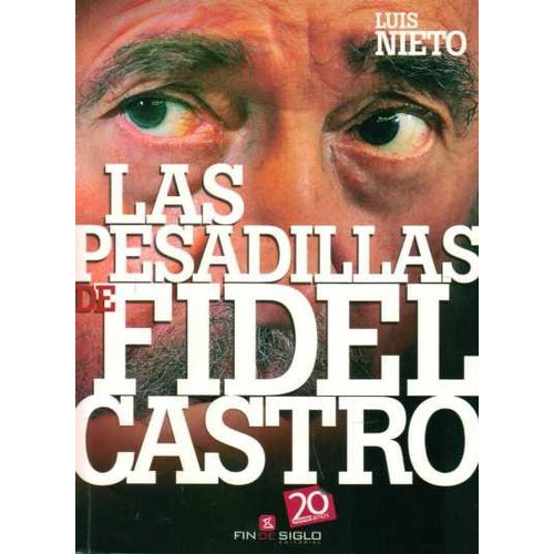 Las Pesadillas De Fidel Castro - Luis Nieto