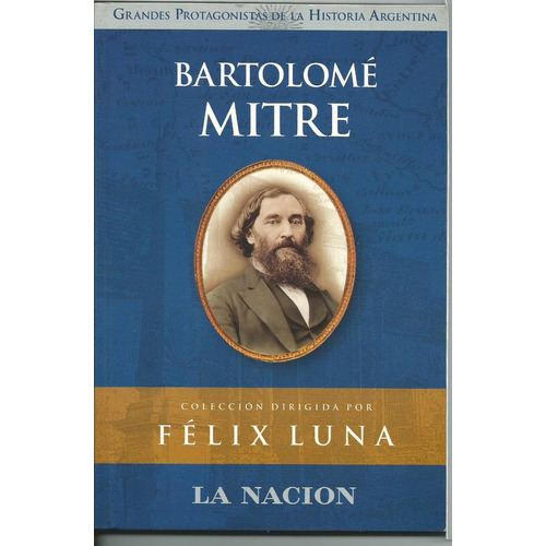 Libro Bartolome Mitre  Coleccion Dirigida X Felix Luna